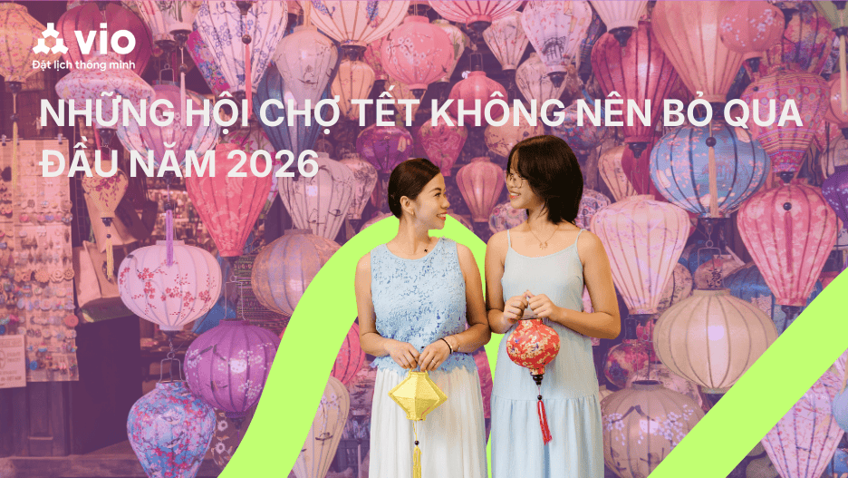 NHỮNG HỘI CHỢ TẾT KHÔNG NÊN BỎ QUA ĐẦU NĂM 2026
